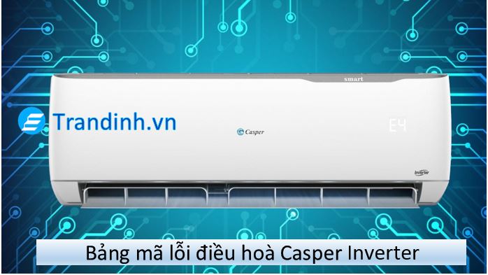 6. Mã lỗi điều hoà Casper Inverter loại treo tường