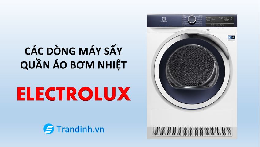 Các dòng máy sấy bơm nhiệt Heatpump của Electrolux 1 Các dòng máy sấy bơm nhiệt Heatpump của Electrolux là những dòng nào?