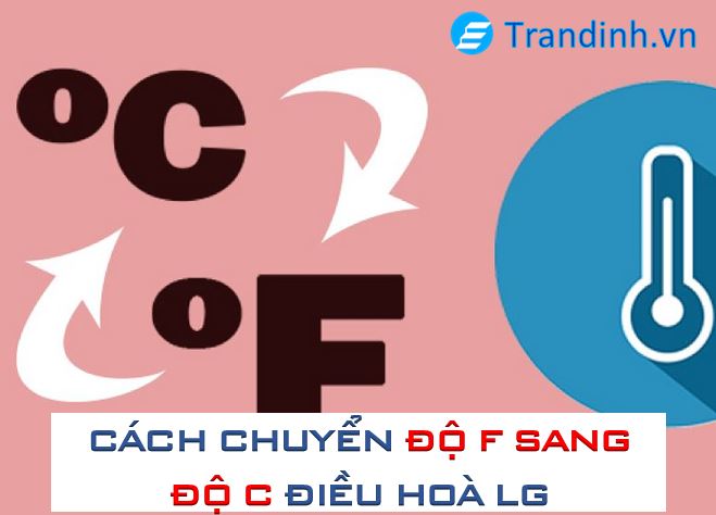 cách chuyển độ F sang độ C máy lạnh LG