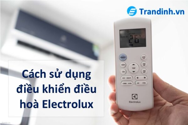 cách sử dụng điều khiển điều từ xa điều hoà Electrolux