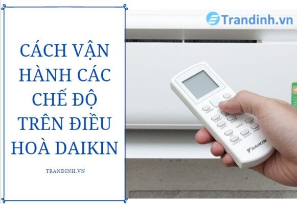 cách vận hành các chế độ trên điều hoà Daikin