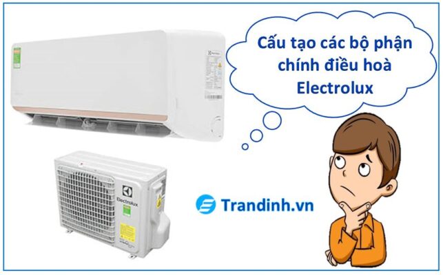 Cấu tạo của điều hoà Electrolux