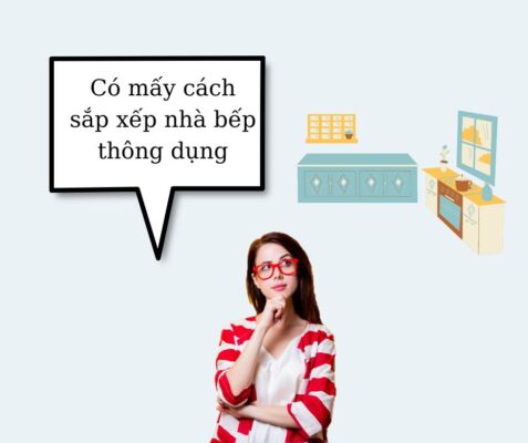 Có mấy cách sắp xếp nhà bếp thông dụng