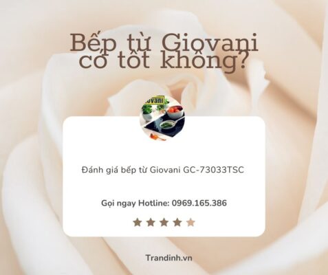 Bếp từ Giovani có tốt không