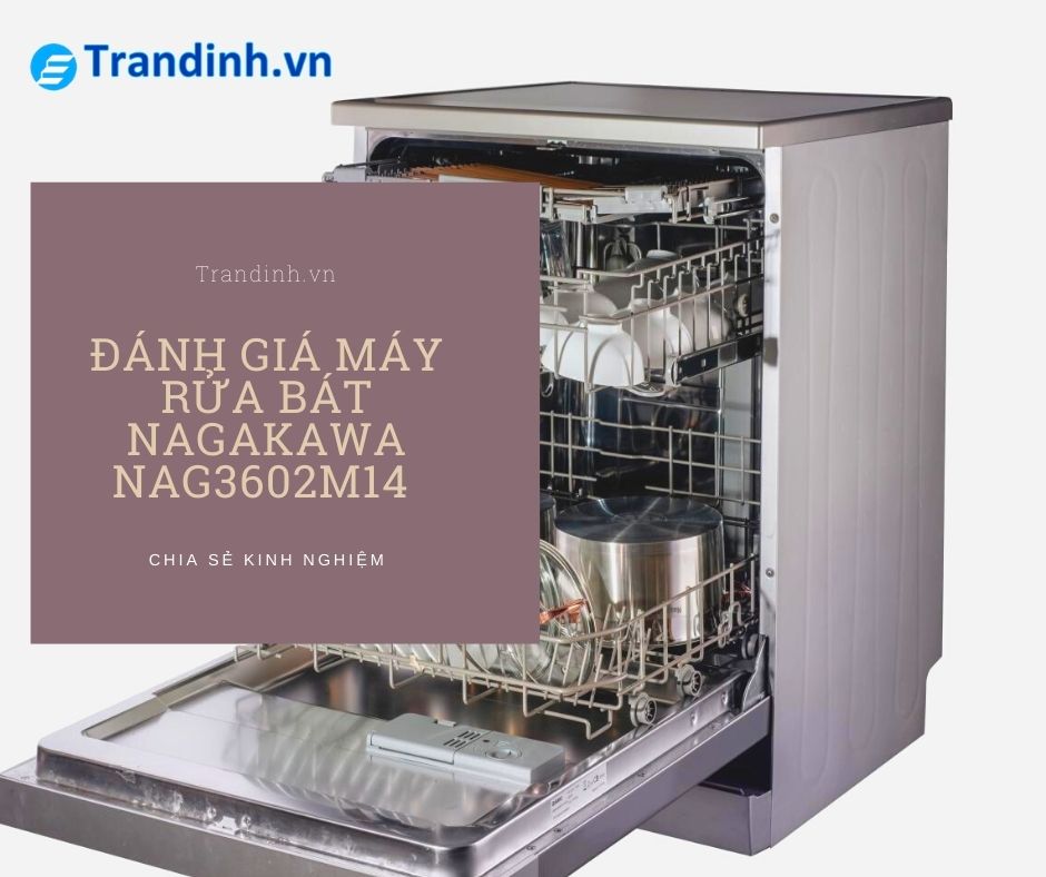 Đánh giá máy rửa bát Nagakawa NAG3602M14 【Từ A-Z】 1 Đánh giá máy rửa bát Nagakawa NAG3602M14