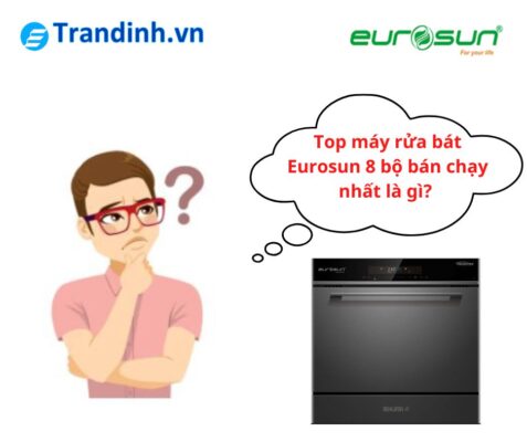 danh sach may rua bat eurosun 8 bo ban chay nhat