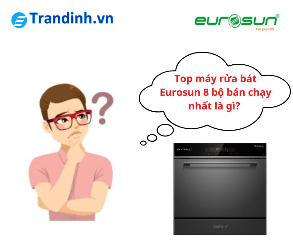 danh sach may rua bat eurosun 8 bo ban chay nhat