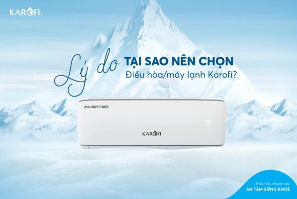 vì sao điều hoà Karofi được chuyên gia khuyên dùng
