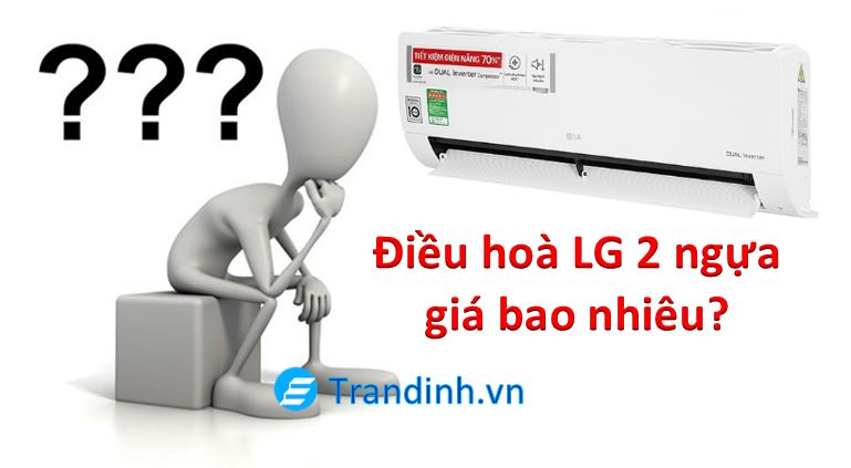 điều hoà LG 2 ngựa giá bao nhiêu?