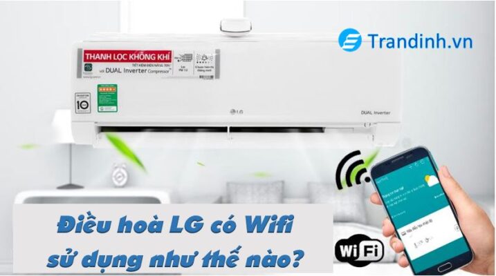 Điều hoà LG có Wifi sử dụng như thế nào