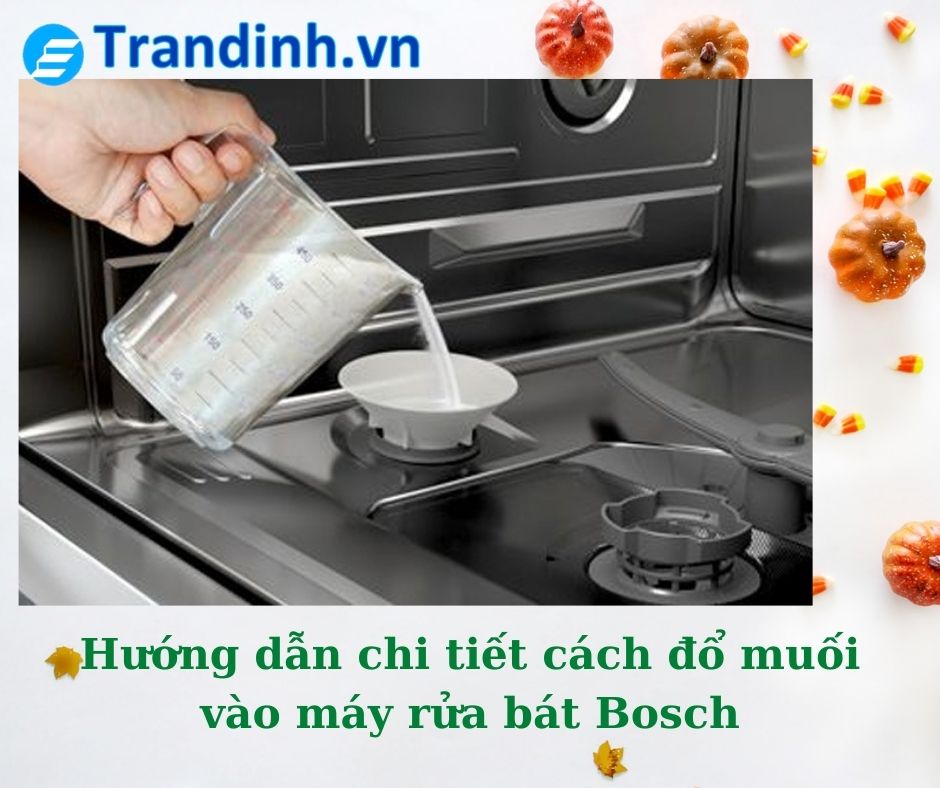 đổ muối vào máy rửa bát Bosch