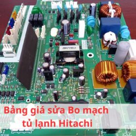 Bảng Giá Sửa Bo Mạch Tủ Lạnh Hitachi Inverter【Tham khảo】