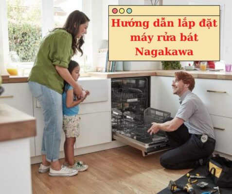 hướng dẫn lắp đặt máy rửa chén bát Nagakawa