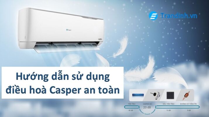 Hướng dẫn sử dụng điều hoà Casper an toàn