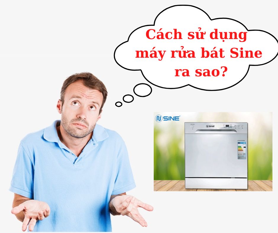 Hướng dẫn sử dụng máy rửa bát Sine