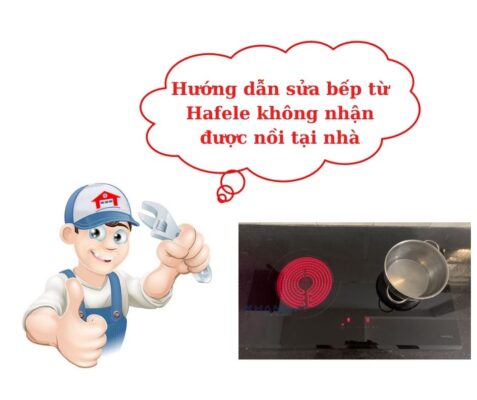 bếp từ Hafele không nhận được nồi