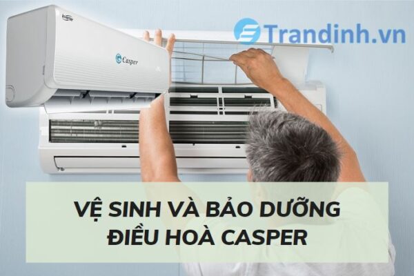 hướng dẫn vệ sinh điều hoà Casper tại nhà