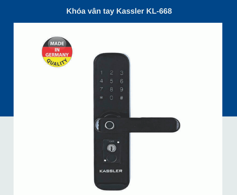 Khoá cửa vân tay Kassler KL-668 2 2. Kiểu dáng hiện đại, tính thẩm mỹ và độ bền cao