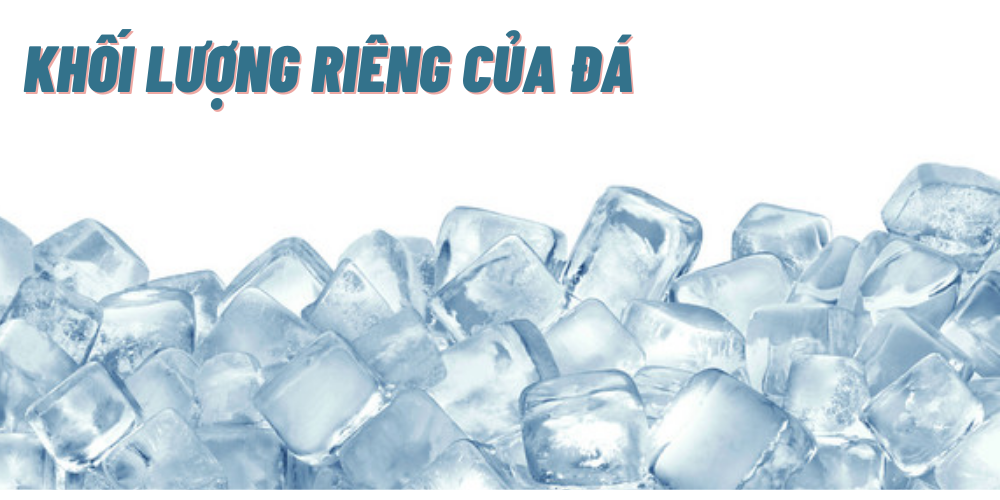 6. Khối lượng riêng của nước đá