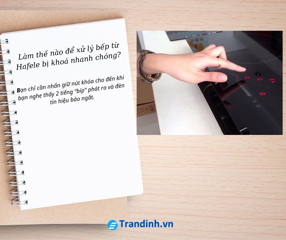  2. Làm thế nào để xử lý bếp từ Hafele bị khoá nhanh chóng?