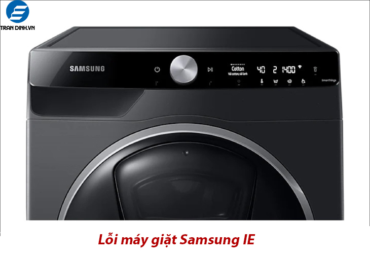 Lỗi máy giặt Samsung IE là lỗi gì?