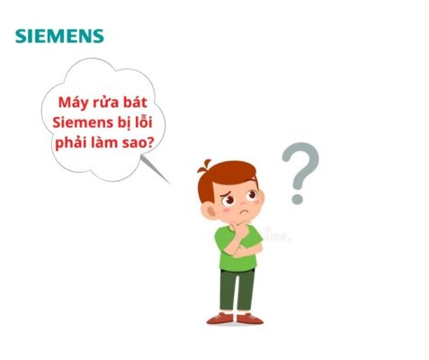 Lỗi máy rửa bát Siemens và các khắc phục