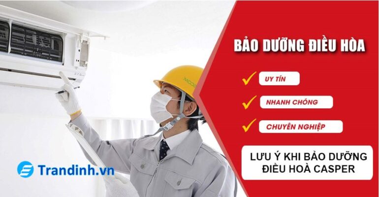 lưu ý bảo dưỡng điều hoà Casper
