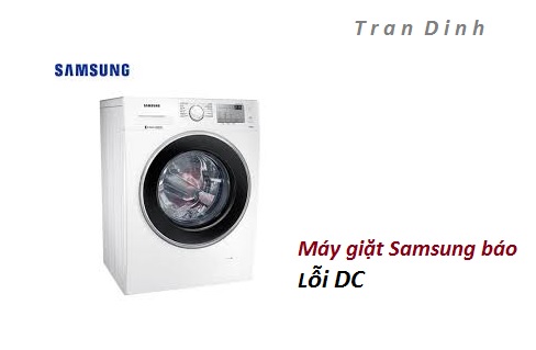1. Đâu là nguyên nhân máy giặt Samsung báo lỗi DC?