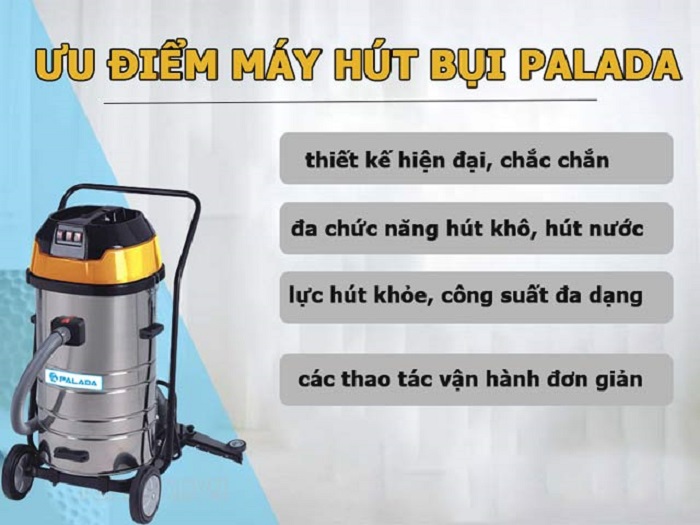 Máy hút bụi công nghiệp Palada PD 20 5 3. Ưu điểm của máy hút bụi Palada