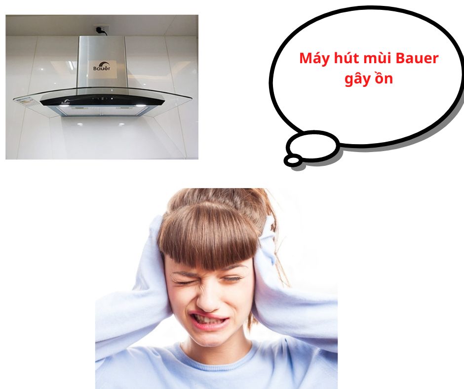 1. Nguyên nhân máy hút mùi Bauer bị lỗi