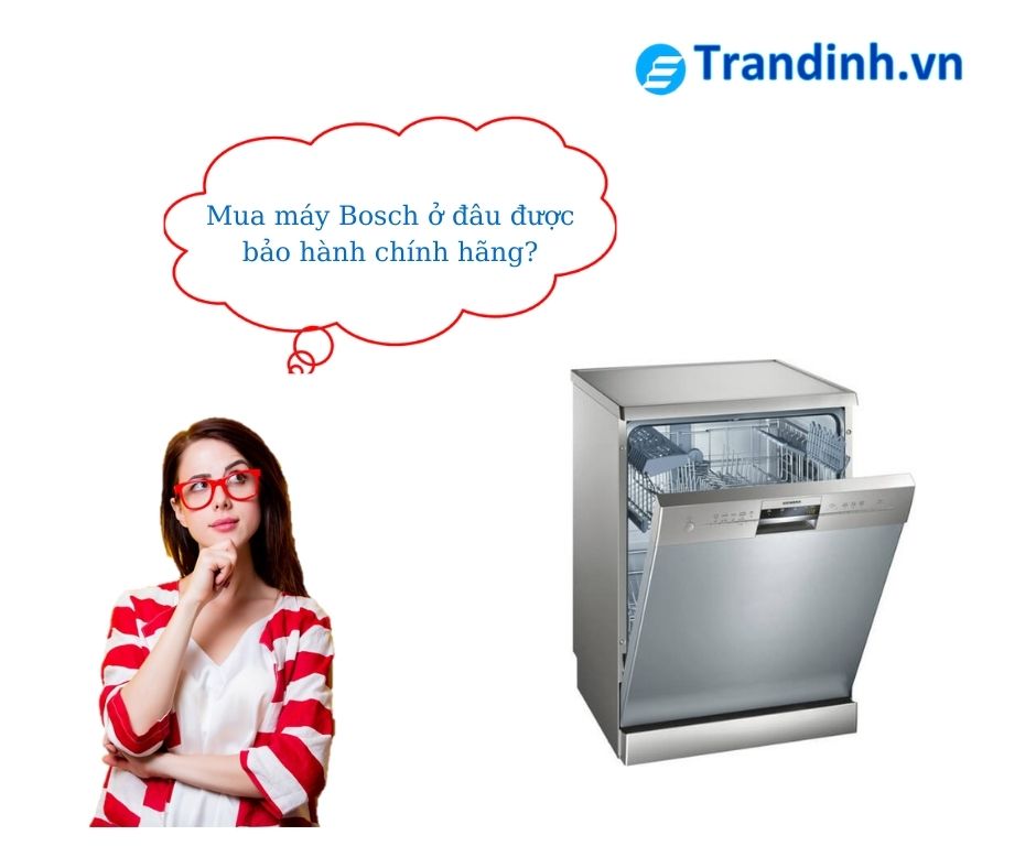 3. Máy Bosch ở đâu được bảo hành chính hãng?