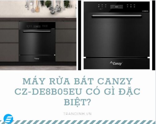 Máy rửa bát Canzy CZ-DE8B05EU có gì đặc biệt