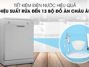 Máy rửa chén bát độc lập Electrolux ESF5202LOX 5 3. Công suất rửa cho 13 bộ đồ ăn Châu Âu tương đương 3-4 bữa ăn gia đình Việt 4-6 người