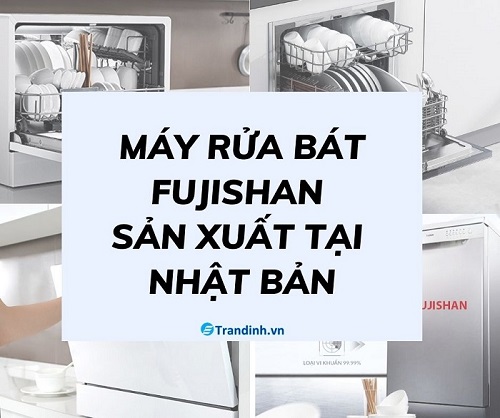 Máy rửa bát Fujishan của nước nào?
