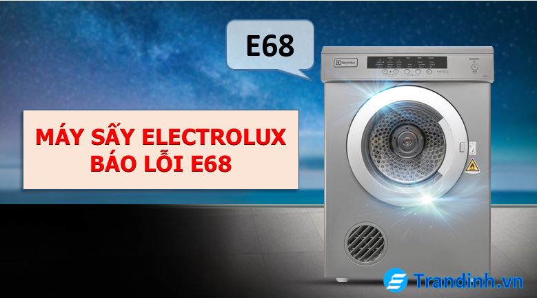 máy sấy Electrolux báo lỗi E68