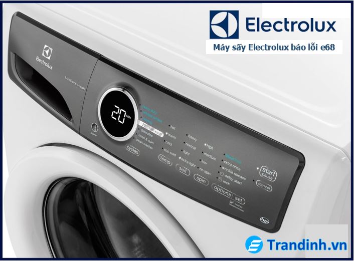 Nguyên nhân máy sấy Electrolux báo lỗi E68