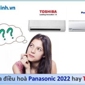 So sánh điều hòa Toshiba và Panasonic ? Nên chọn loại nào ?