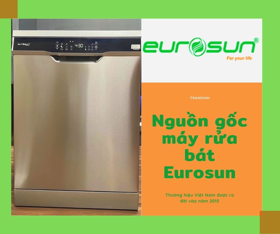 Nguồn gốc máy rửa bát Eurosun từ nước nào? 2 1. Xuất xứ máy rửa bát Eurosun