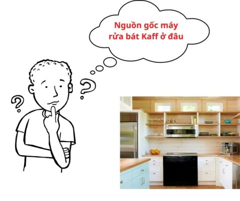 Nguồn gốc máy rửa bát Kaff của nước nào