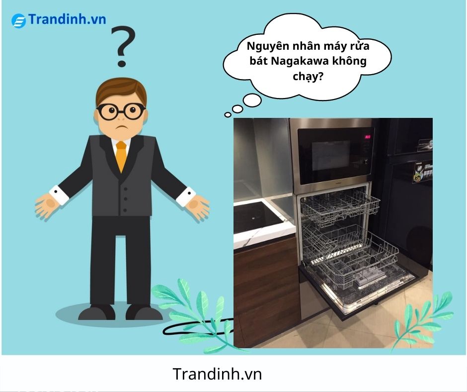 Nguyên nhân máy rửa bát Nagakawa không chạy