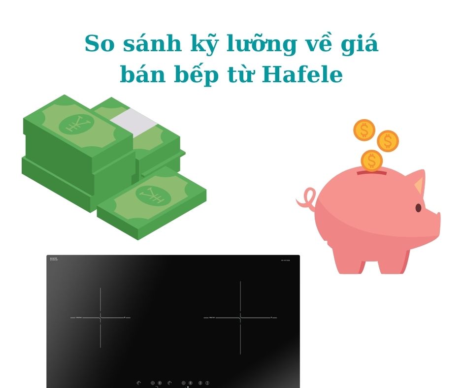 Những điều bạn cần biết trước khi mua bếp từ Hafele 1 1. Những điều bạn cần biết trước khi mua bếp từ Hafele