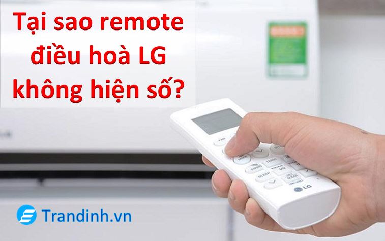 Remote điều hoà LG không hiện số