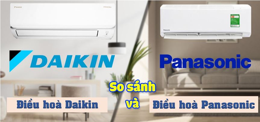 so sánh điều hoà Daikin và Panasonic