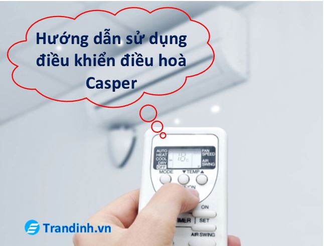 Hướng dẫn sử dụng điều khiển điều hoà Casper