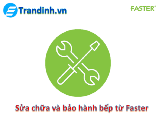 sua chua va bao hanh bep tu faster 2