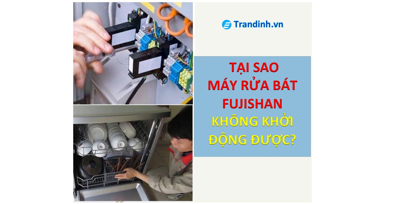 Tại sao máy rửa bát Fujishan không khởi động được? 1 nguyên nhân máy rửa bát Fujishan không khởi động được