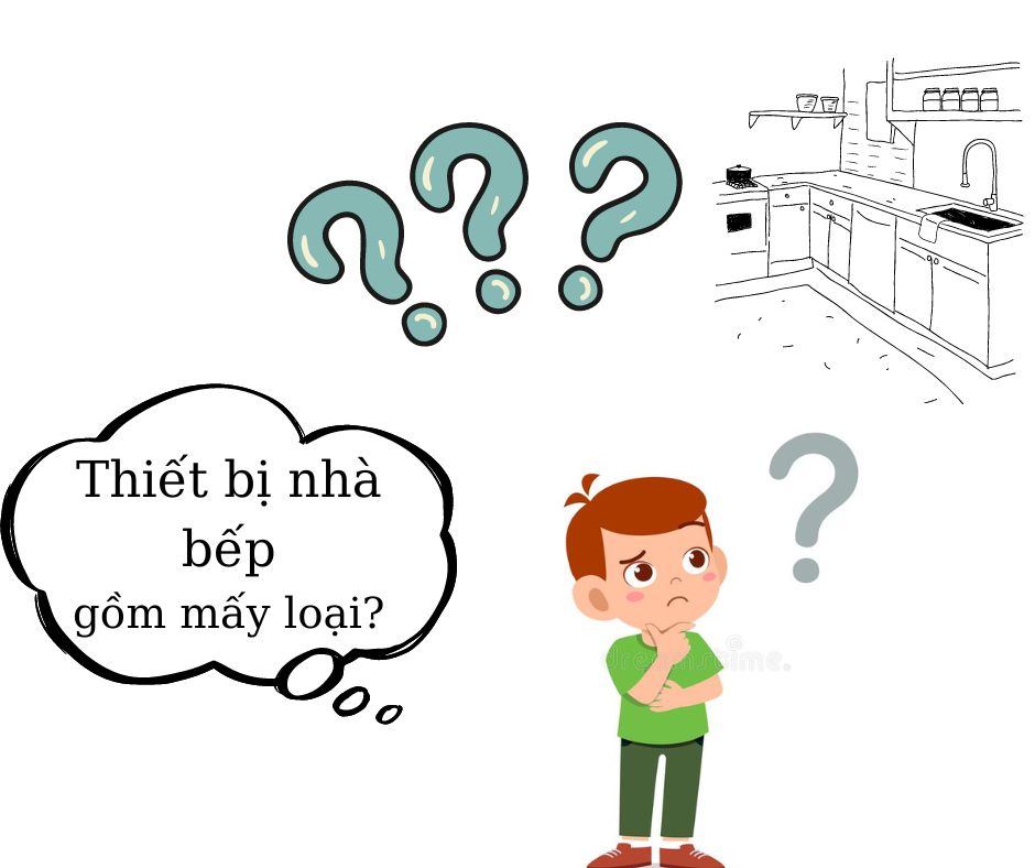 Thiết bị nhà bếp gồm mấy loại? 
