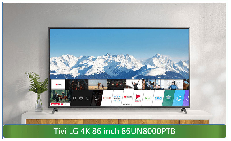 Tivi LG 4K 86UN8000PTB có thiết kế khung viền mỏng gọn và đế chân chắc chắn