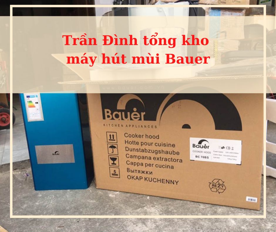 1. Nguồn gốc máy hút mùi Bauer từ nước nào?