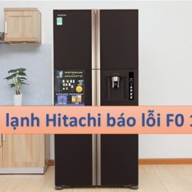 Bảng mã lỗi tủ lạnh Hitachi Nội địa | Inverter [ Cách sửa ]